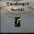 "Handicap e Società"