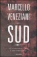 Marcello Veneziani - Sud. Un viaggio civile e sentimentale - Edizione Mondadori